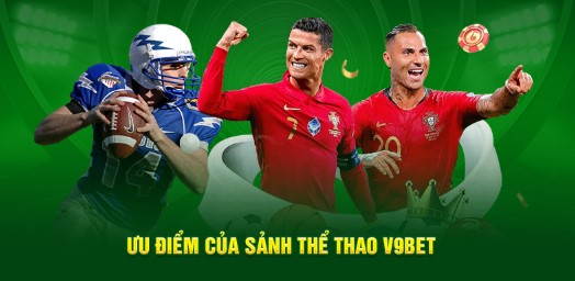 Thể thao v9bet - Nền tảng minh bạch và uy tín 