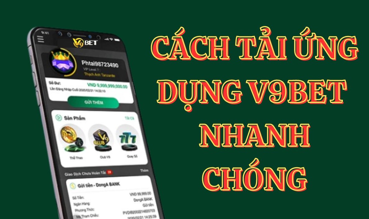 Vì sao nên tải v9bet?
